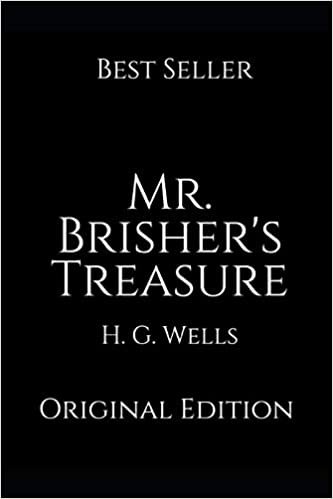 indir Mr. Brisher&#39;s Treasure: Perfect Gifts For The Readers Annotated By H.G. Wells.
