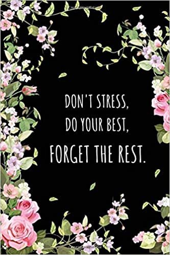 indir Don&#39;t Stress, Do Your Best, Forget The Rest: 6x9 Large Print Password Notebook with A-Z Tabs | Medium Book Size | Beautiful Floral Frame Design Black