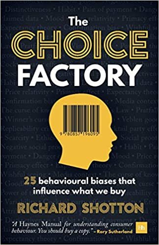 ダウンロード  The Choice Factory: 25 behavioural biases that influence what we buy 本