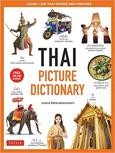 Thai Picture Dictionary: Learn 1,500 Thai Words and Phrases - the Perfect Visual Resource for Language Learners of All Ages Includes Online Audio (Tuttle Picture Dictionary)