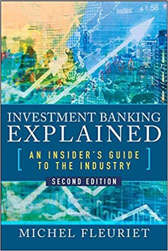 indir Investment Banking Explained, Second Edition: An Insider&#39;s Guide to the Industry
