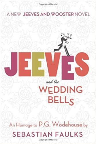 Jeeves and the Wedding Bells: An Homage to P.G. Wodehouse (Jeeves and Wooster Novels) Faulks, Sebastian indir