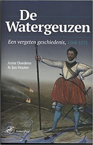 De Watergeuzen: een vergeten geschiedenis, 1568-1575