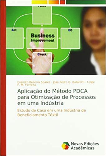 Aplicação do Método PDCA para Otimização de Processos em uma Indústria: Estudo de Caso em uma Indústria de Beneficiamento Têxtil indir