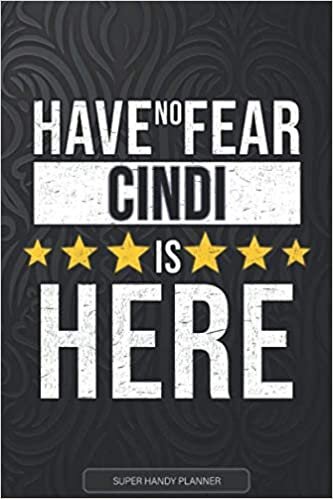 Cindi: Have No Fear Cindi Is Here - Custom Named Gift Planner, Calendar, Notebook & Journal For Cindi indir