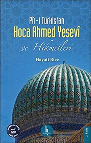 Pir-i Türkistan Hoca Ahmed Yesevi ve Hikmetleri indir
