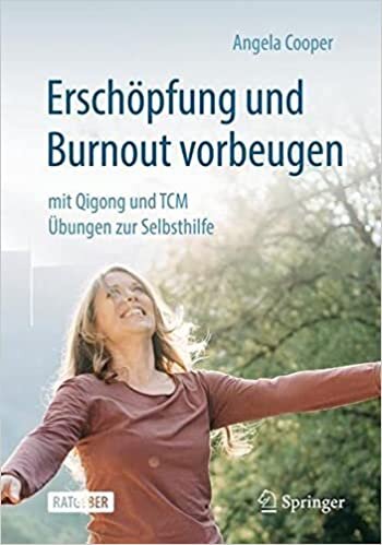 اقرأ Erschöpfung Und Burnout Vorbeugen - Mit Qigong Und Tcm: Übungen Zur Selbsthilfe الكتاب الاليكتروني 