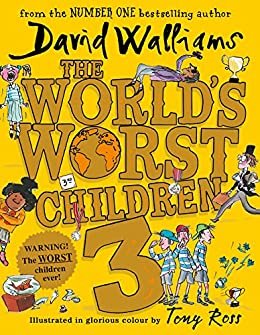 The World’s Worst Children 3: Fiendishly funny new short stories for fans of David Walliams books (English Edition)