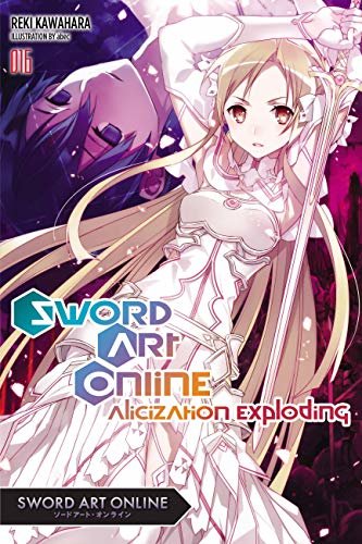 ダウンロード  Sword Art Online 16 (light novel): Alicization Exploding (English Edition) 本