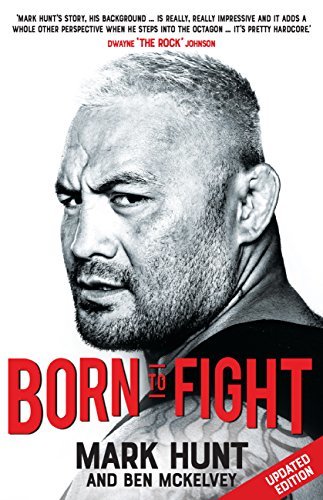 ダウンロード  Born To Fight: The bestselling story of UFC champion Mark Hunt, the real life Rocky (English Edition) 本