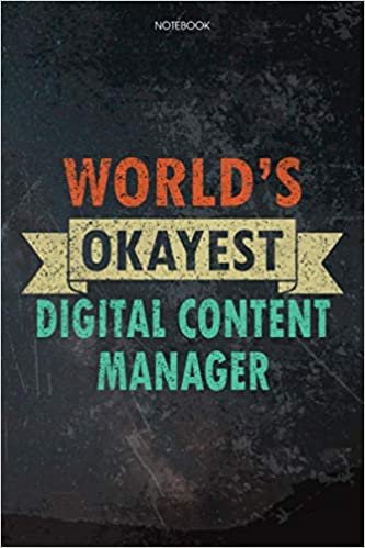 ダウンロード  Lined Notebook Journal World's Okayest Digital Content Manager Job Title Working Cover: 6x9 inch, Budget Tracker, Appointment, Budget, Pretty, Task Manager, Daily, Over 100 Pages 本