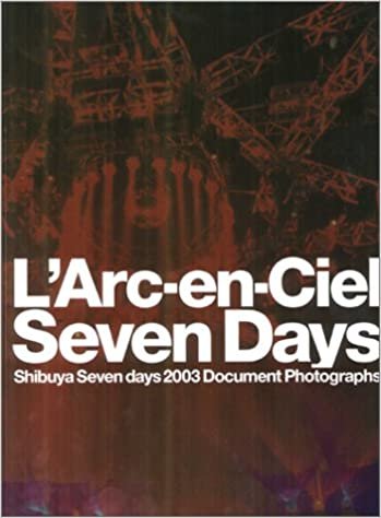ダウンロード  L'Arc-en-Ciel「Shibuya Seven days 2003ライブ・ドキュメント写真集」 本