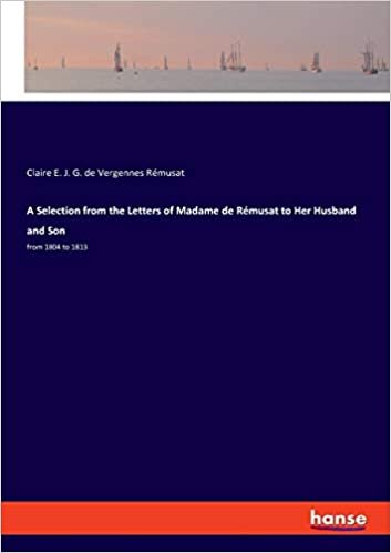 تحميل A Selection from the Letters of Madame de Remusat to Her Husband and Son