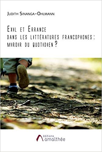 indir Exil et errance dans les littératures francophones :  miroir du quotidien ?
