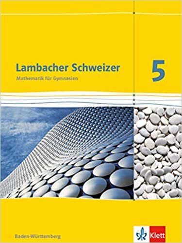 Lambacher Schweizer. 5. Schuljahr. Schuelerbuch. Neubearbeitung. Baden-Wuerttemberg ダウンロード