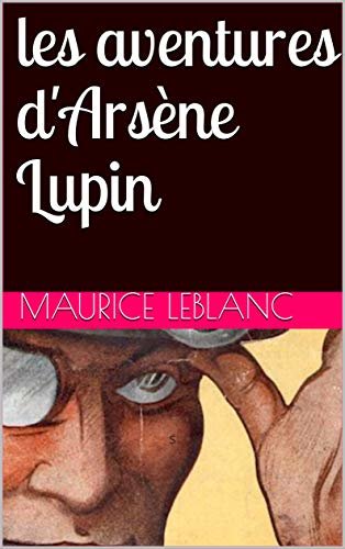 ダウンロード  les aventures d'Arsène Lupin (French Edition) 本