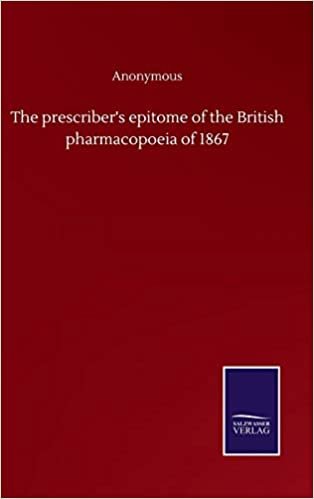 indir The prescriber&#39;s epitome of the British pharmacopoeia of 1867