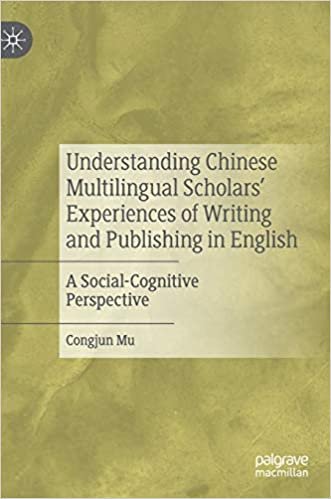 اقرأ Understanding Chinese Multilingual Scholars' Experiences of Writing and Publishing in English: A Social-Cognitive Perspective الكتاب الاليكتروني 