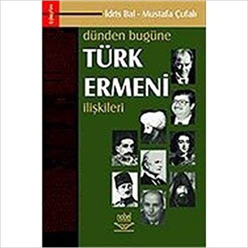 Dünden Bugüne Türk Ermeni İlişkileri indir