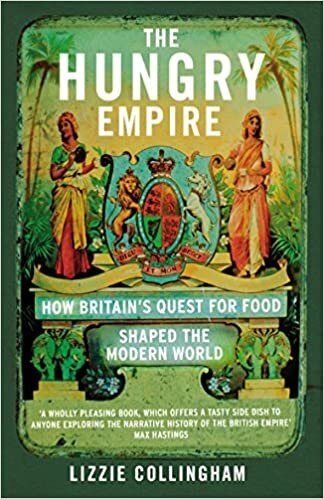 indir The Hungry Empire: How Britain’s Quest for Food Shaped the Modern World