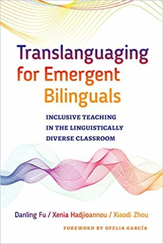 تحميل Translanguaging for Emergent Bilinguals: Inclusive Teaching in the Linguistically Diverse Classroom