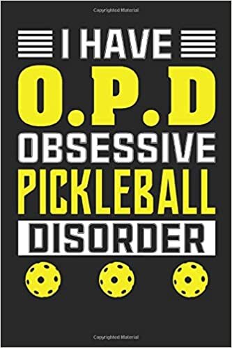indir I Have O.P.D. Obsessive Pickleball Disorder: Pickleball Player Journal Whiffle Ball Player Gift Pickleball Lover Dink Notebook for Scores, Dates and ... Blank Lines Pages Notebook Diary Memory Book