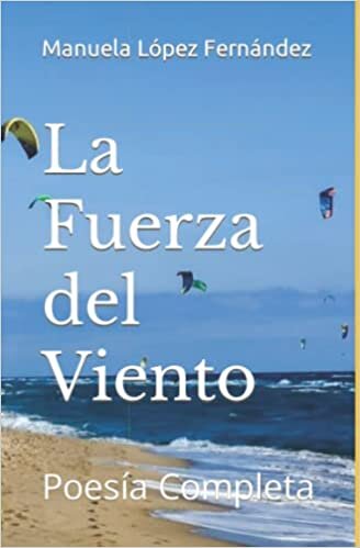 تحميل La Fuerza del Viento: Poesía Completa de Manuela López Fernández