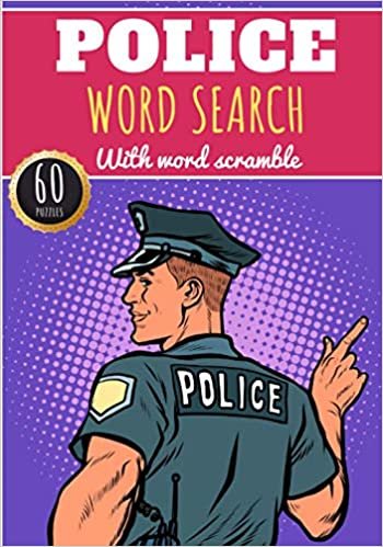 Police Word Search: 60 puzzles | Challenging Puzzle Book For Adults, Kids, Seniors | More than 400 Law Order and Justice words on Cops, Swat, and Policeman Vocabulary | Large Print Gift for Police Officer | Brain Training Book