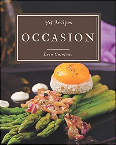 365 Occasion Recipes: The Highest Rated Occasion Cookbook You Should Read indir