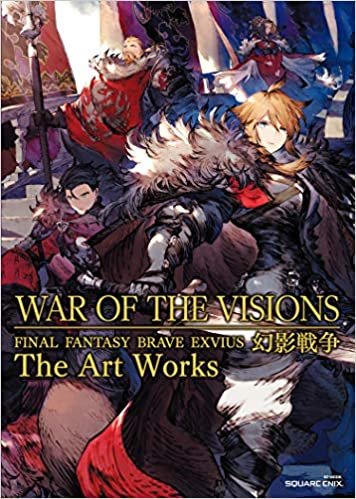 ダウンロード  WAR OF THE VISIONS ファイナルファンタジー ブレイブエクスヴィアス 幻影戦争 The Art Works (SE-MOOK) 本