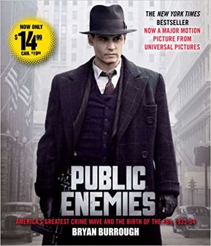 Public Enemies Movie Tie-In: America's Greatest Crime Wave and the Birth of the FBI
