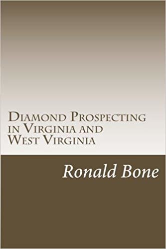 Diamond Prospecting in Virginia and West Virginia: Origin of the Punch Jones Diamond Found and Theory of Diamond Formation indir