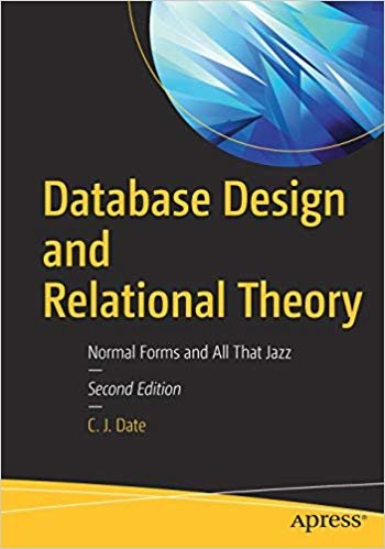 اقرأ Database Design and Relational Theory: Normal Forms and All That Jazz الكتاب الاليكتروني 