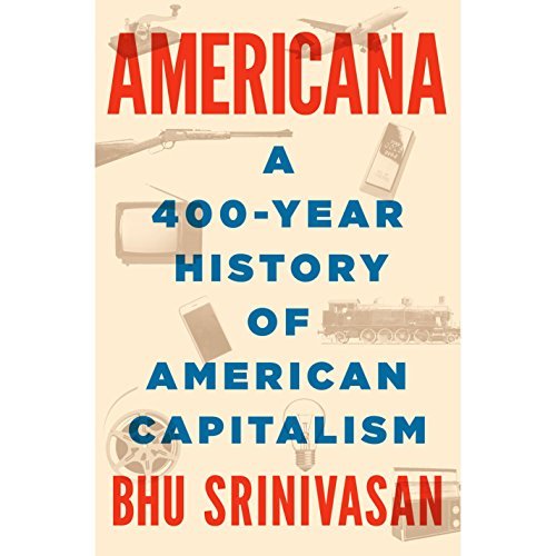 ダウンロード  Americana: A 400-Year History of American Capitalism 本