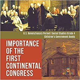 indir Importance of the First Continental Congress | U.S. Revolutionary Period | Social Studies Grade 4 | Children&#39;s Government Books
