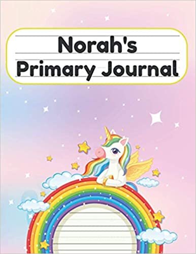Norah's Primary Journal: Grade Level K-2 Draw and Write, Dotted Midline Creative Picture Notebook Early Childhood to Kindergarten indir