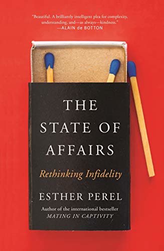 ダウンロード  The State Of Affairs: Rethinking Infidelity - a book for anyone who has ever loved (English Edition) 本
