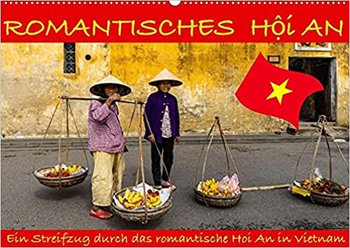 ダウンロード  Romantisches Hoi An (Premium, hochwertiger DIN A2 Wandkalender 2022, Kunstdruck in Hochglanz): Ein Streifzug durch das romantische Hoi An in Vietnam (Monatskalender, 14 Seiten ) 本