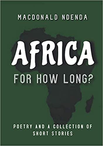 ダウンロード  Africa; For How Long?: Poetry and a collection of short stories. 本