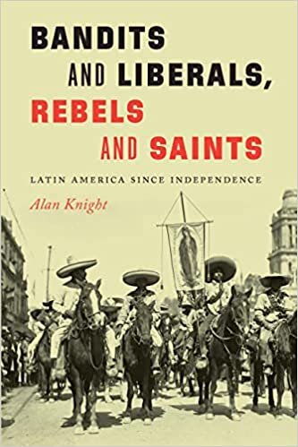 تحميل Bandits and Liberals, Rebels and Saints: Latin America since Independence