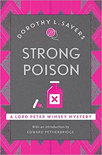 Strong Poison: Classic crime fiction at its best (Lord Peter Wimsey Mysteries)