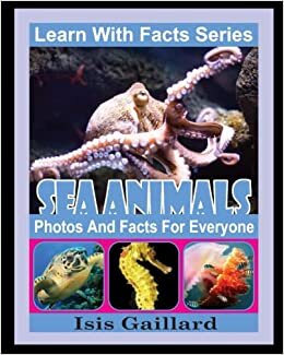 اقرأ Sea Animals Photos and Facts for Everyone: Animals in Nature (Learn With Facts Series) الكتاب الاليكتروني 