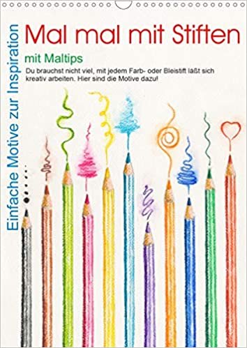 ダウンロード  Mal mal mit Stiften (Wandkalender 2021 DIN A3 hoch): Einfache Motive zum Nachmalen mit Stiften (Monatskalender, 14 Seiten ) 本