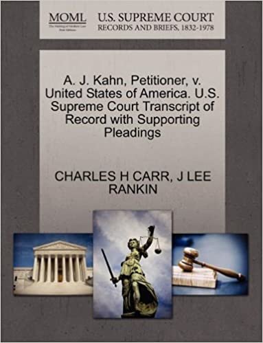 A. J. Kahn, Petitioner, v. United States of America. U.S. Supreme Court Transcript of Record with Supporting Pleadings