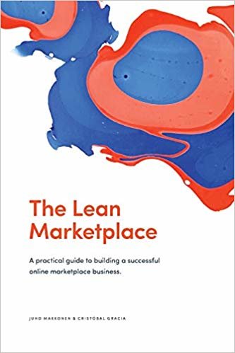 اقرأ The Lean Marketplace: a Practical Guide to Building a Successful Online Marketplace Business الكتاب الاليكتروني 