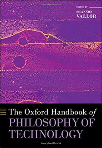 The Oxford Handbook of Philosophy of Technology