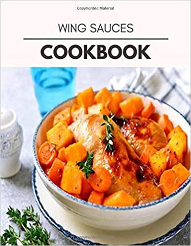 ダウンロード  Wing Sauces Cookbook: Healthy Whole Food Recipes And Heal The Electric Body 本