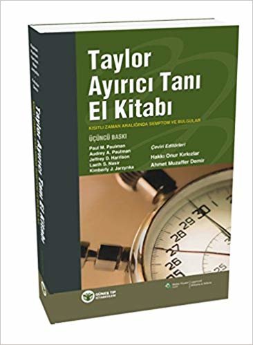Taylor Ayırıcı El Tanı Kitabı: Kısıtlı Zaman Aralığında Semptom ve Bulgular indir