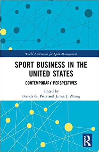 Sport Business in the United States: Contemporary Perspectives (World Association for Sport Management) indir