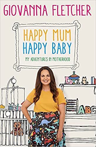 Happy Mum, Happy Baby: My adventures into motherhood ダウンロード